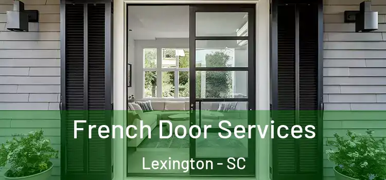  French Door Services Lexington - SC