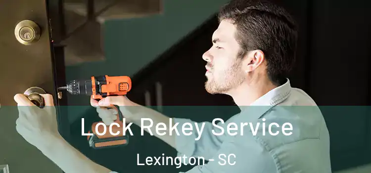  Lock Rekey Service Lexington - SC