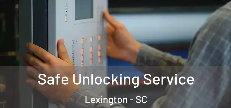 Safe Unlocking Service Lexington - SC