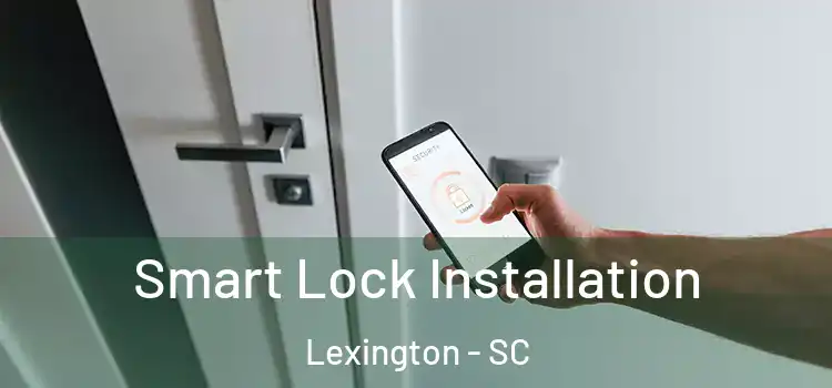 Smart Lock Installation Lexington - SC